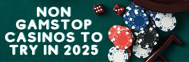 Exploring Online Casinos That Are Not on Gamstop A Guide to Non-Gamstop Options