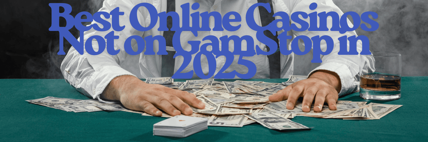 Discover Casino Sites Not on Gamstop Your Guide to Alternative Gaming