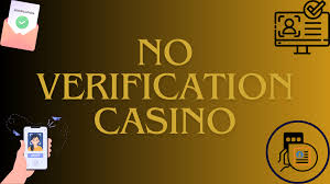 Benefits and Features of Online Casinos Without Verification