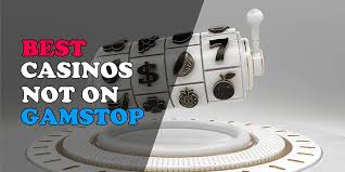 The World of Casinos That Are Not on Gamstop