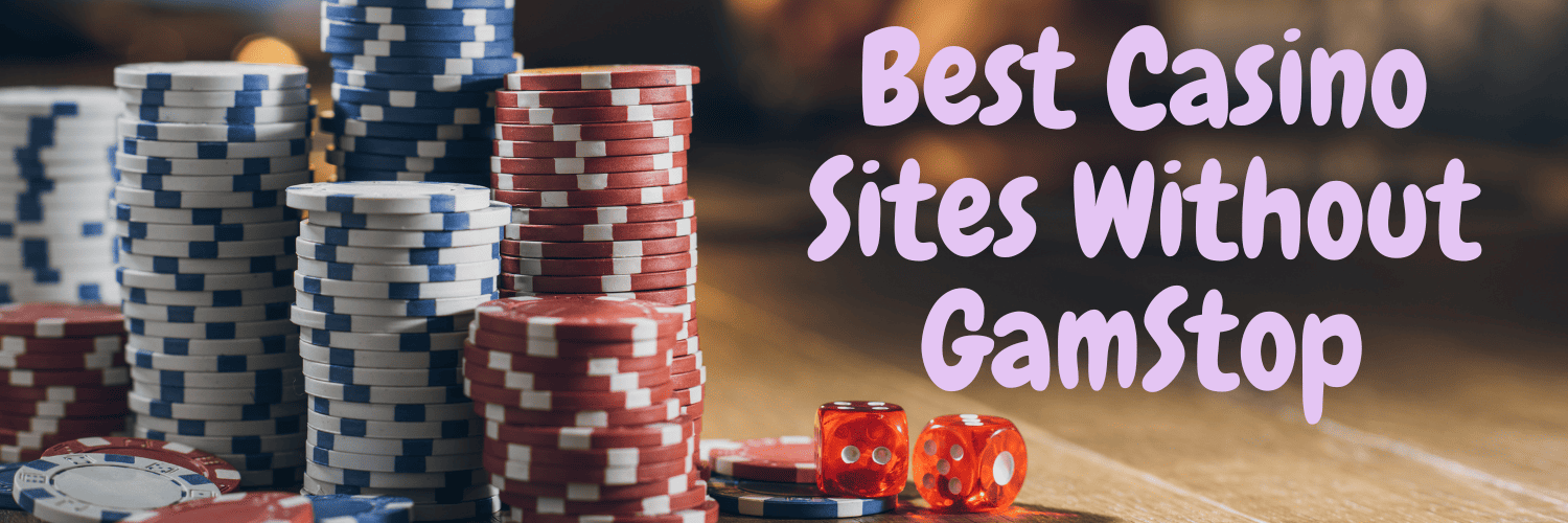 Discovering the Best Casino Sites Not on Gamstop 810392783