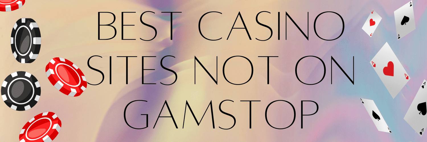 Discover Gambling Websites Not on GamStop