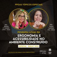 PPGAU/UFAL, em parceria com o IFAL e o CAU-AL, organiza o X ENEAC e o XI Seminário Nacional de Acessibilidade Integral